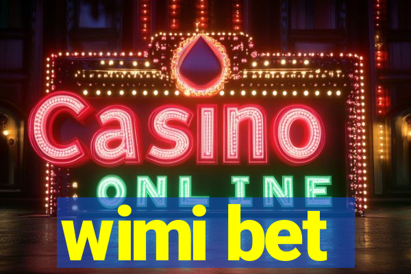 wimi bet